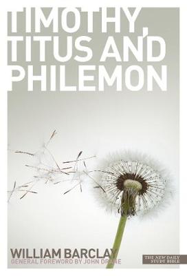 The Letters to Timothy, Titus and Philemon
