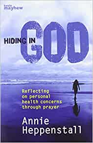 Hiding in God: Reflecting on Personal Health Concerns Through Prayer