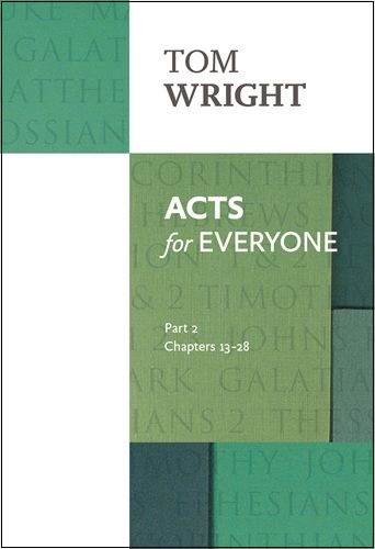 Acts for Everyone Part 2: Chapters 13-28