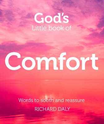 God's Little Book of Comfort: Words to Soothe and Reassure
