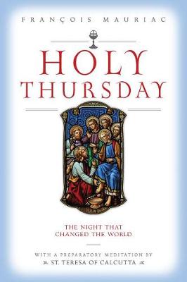 Holy Thursday The Night that Changed the World