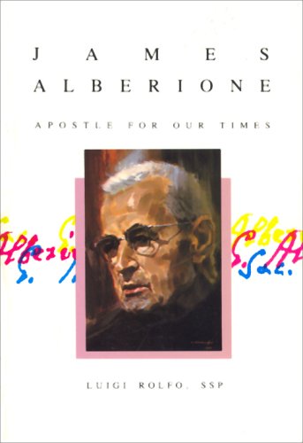 James Alberione: Apostle for Our Times