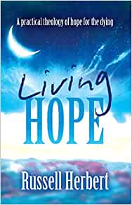 Living Hope: A Practical Theology of Hope for the Dying