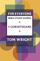 For Everyone Bible Study Guides: 1 Corinthians