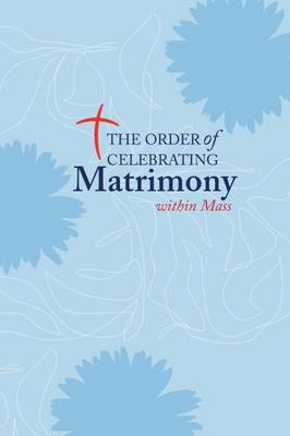 The Order of Celebrating Matrimony Within Mass