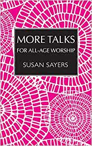 More Talks for All-age Worship