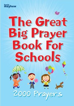 Great Big Prayer Books for Schools (2000 Prayers)