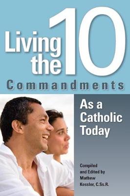 Living the 10 Commandments as a Catholic Today