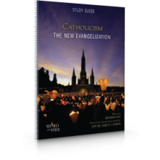 Catholicism: The New Evangelization Study Guide