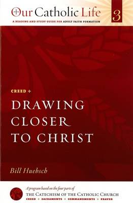 Drawing Closer to Christ Catholic Life 3