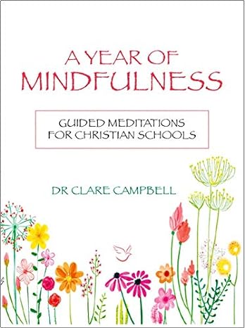A Year of Mindfulness: Guided Meditations for Schools