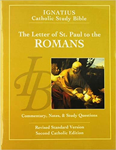 Ignatius Catholic Study Bible: Letter of St Paul to the Romans