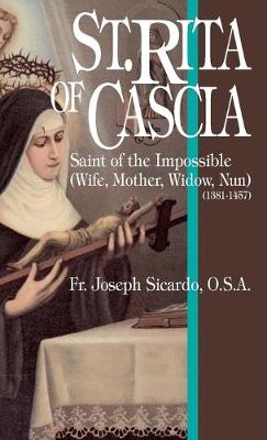 St Rita of Cascia: Saint of the Impossible
