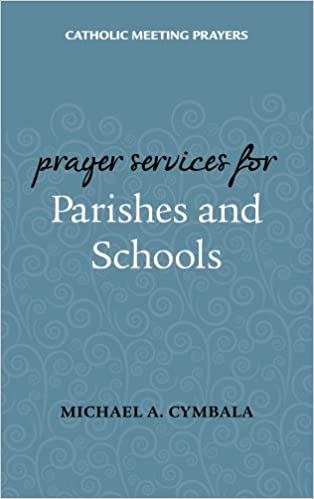 Prayer Services for Parishes and Schools