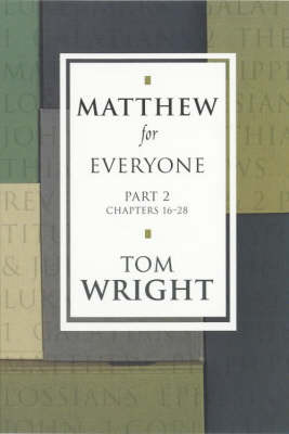 Matthew for Everyone Part 2: Chapters 16-28