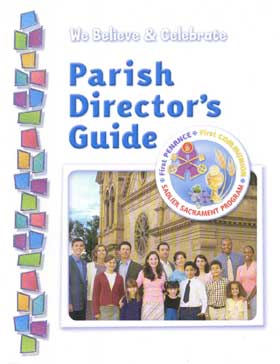 We Believe & Celebrate: Parish Director's Guide