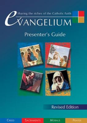 Evangelium Presenter's Guide: Sharing the Riches of the Catholic Faith