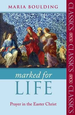 Marked for Life: Prayer in the Easter Christ