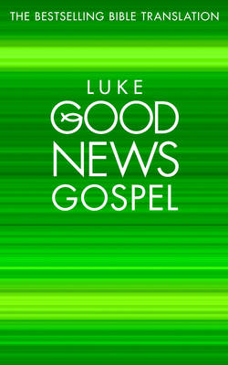 Good News Gospel of Luke