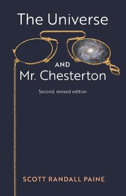 The Universe and Mr. Chesterton (revised edition)