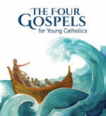 The Four Gospels for Young Catholics