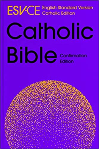 ESV-CE Catholic Bible, Anglicized Confirmation Edition (ESV-CE, English Standard Version-Catholic Edition)
