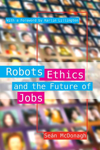 Robots, Ethics and the Future of Jobs