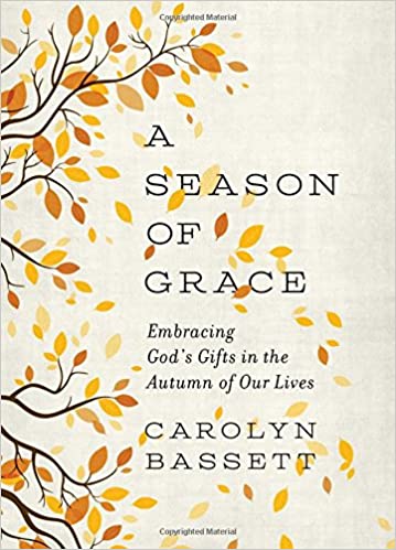 A Season of Grace: Embracing God's Gifts in the Autumn of Our Lives