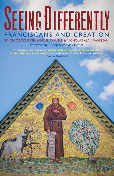 Seeing Differently: Franciscans and Creation