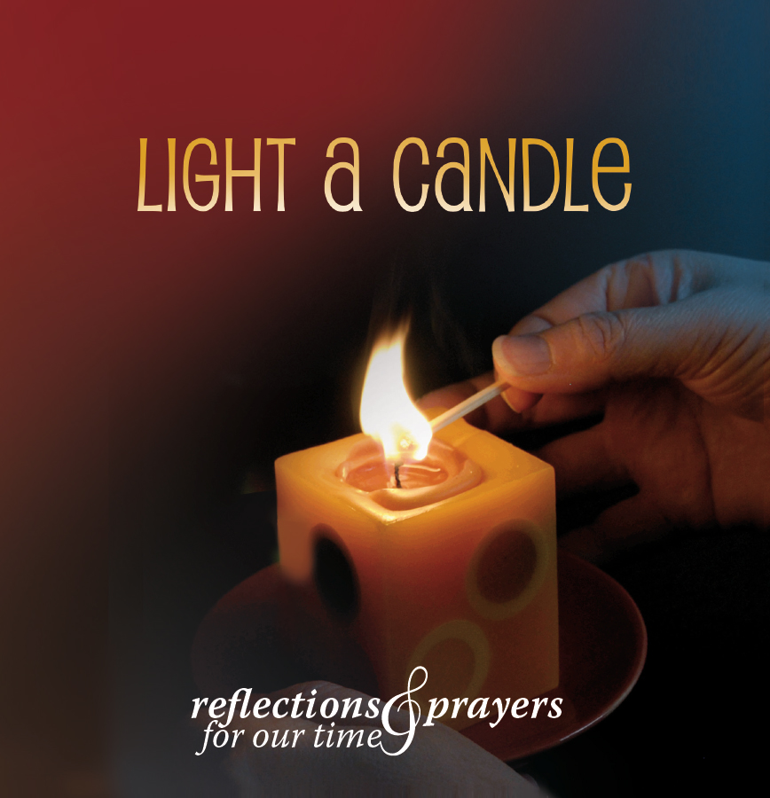 Light A Candle: Reflections & Prayers for Our Time