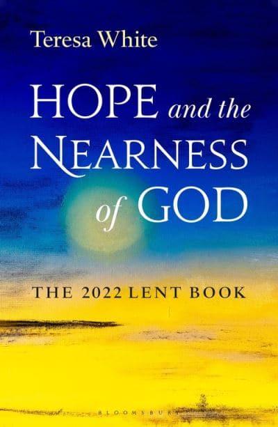 Hope and the Nearness of God Lent 2022