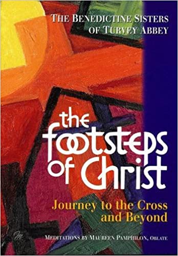 The Footsteps of Christ: Journey to the Cross and Beyond