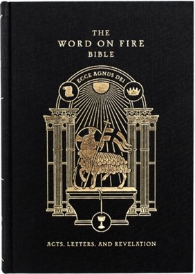 Word on Fire Bible Vol II: Acts, Letters and Revelation HB