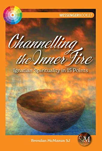 Channelling the Inner Fire: Ignatian Spirituality in 15 Points
