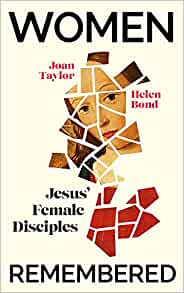 Women remembered: Jesus' female disciples