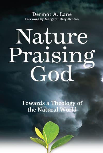 Nature Praising God Towards a Theology of Natural World