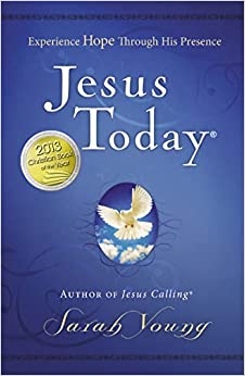 Jesus Today: Experience Hope Through His Presence