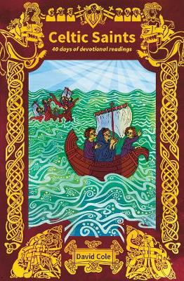 Celtic Saints: 40 Days of Devotional Readings