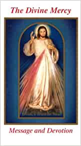 The Divine Mercy: Message and Devotion
