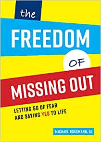 Freedom of Missing Out: Letting Go of Fear and Saying Yes to Life