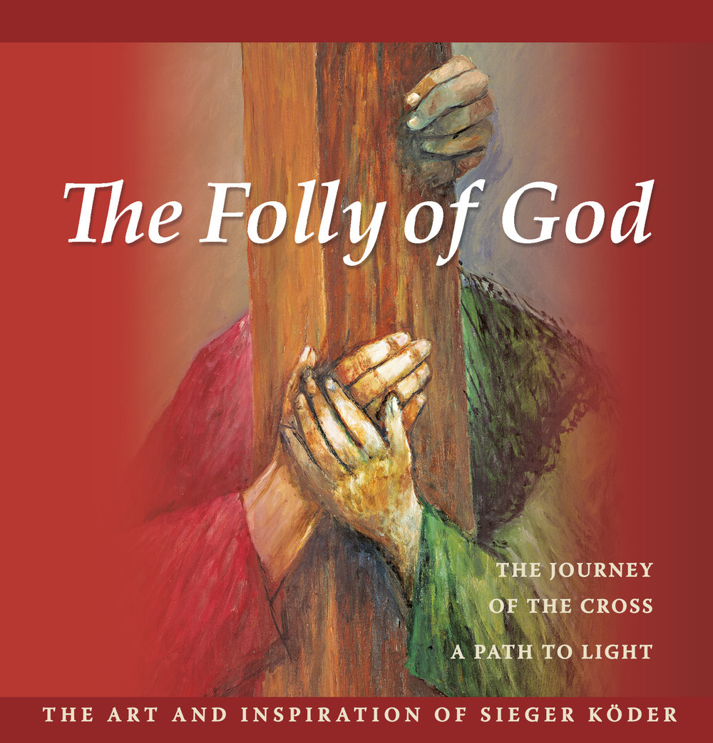 The Folly of God: The Journey of the Cross