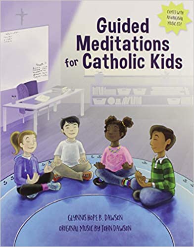 Guided Meditations For Catholic Kid