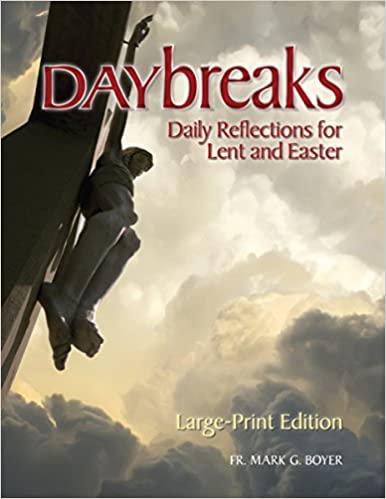 Daybreaks: Daily Reflections for Lent and Easter Large Print