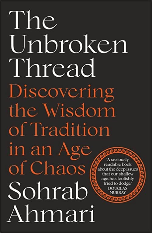 Unbroken Thread Discovering the Wisdom of Tradition in an Age of Chaos