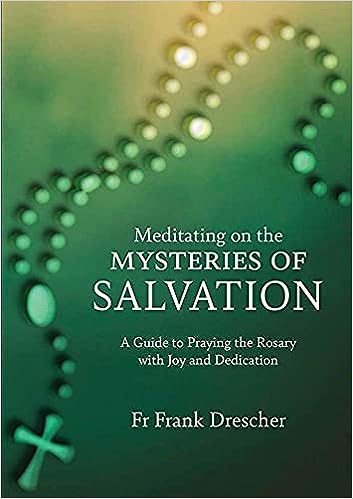 Meditating on the Mysteries of Salvation: A Guide to Praying the Rosary with Joy and Dedication