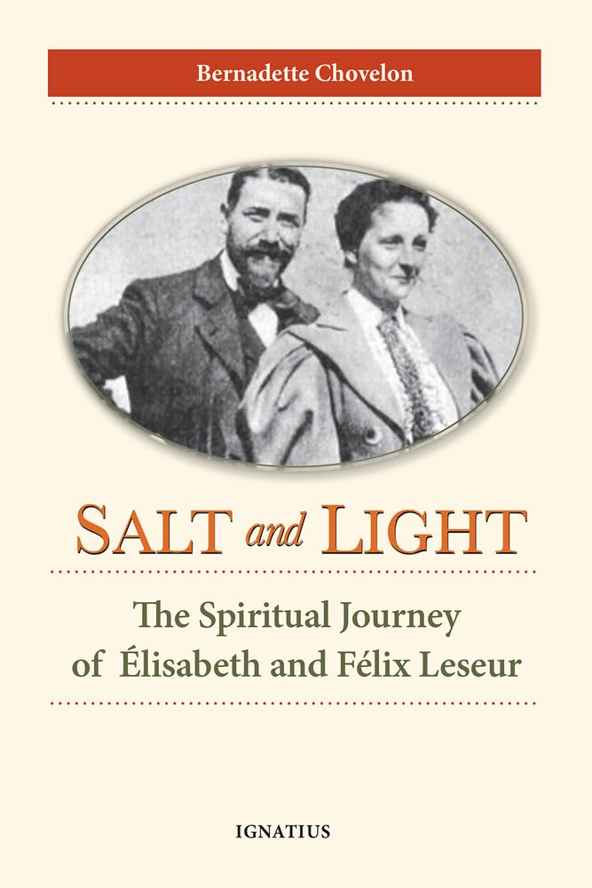 Salt and Light: The Spiritual Journey of Elisabeth and Felix Leseur