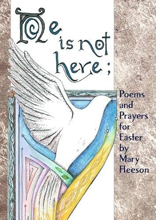 He Is Not Here: Poems and Prayers for Easter