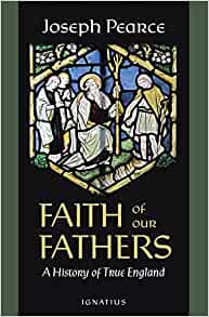 Faith of our Fathers: A History of True England