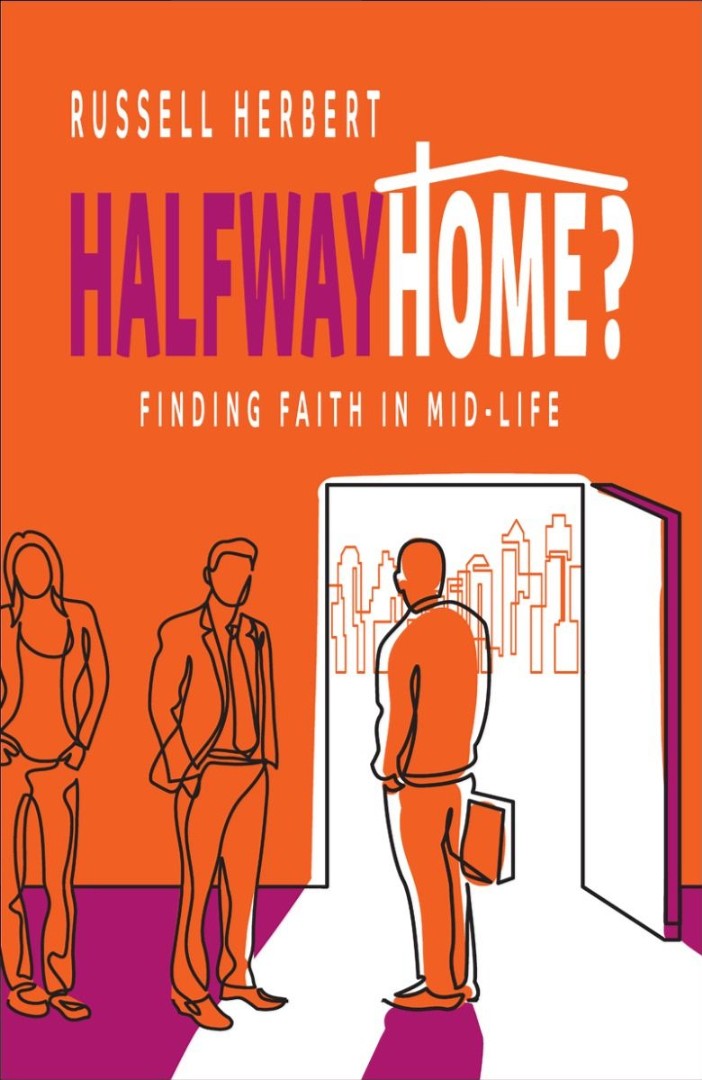 Halfway Home? Finding Faith in Mid-Life