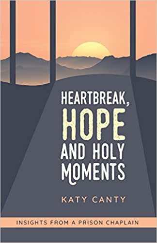 Heartbreak, Hope and Holy Moments